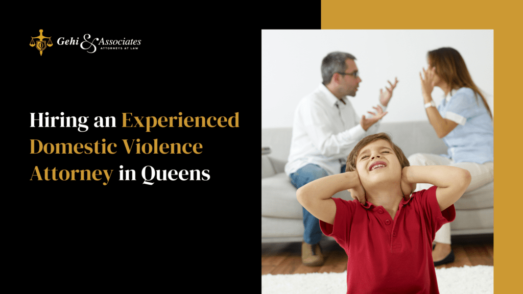 Graphic text: Hiring an Experienced Domestic Violence Attorney in Queens