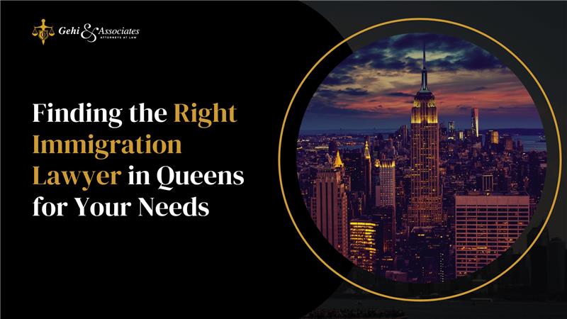 finding the right immigration lawyer in Queens