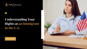 understanding your rights as an immigrant in the US