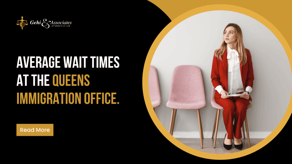 Average Wait Times at the Queens Immigration Office