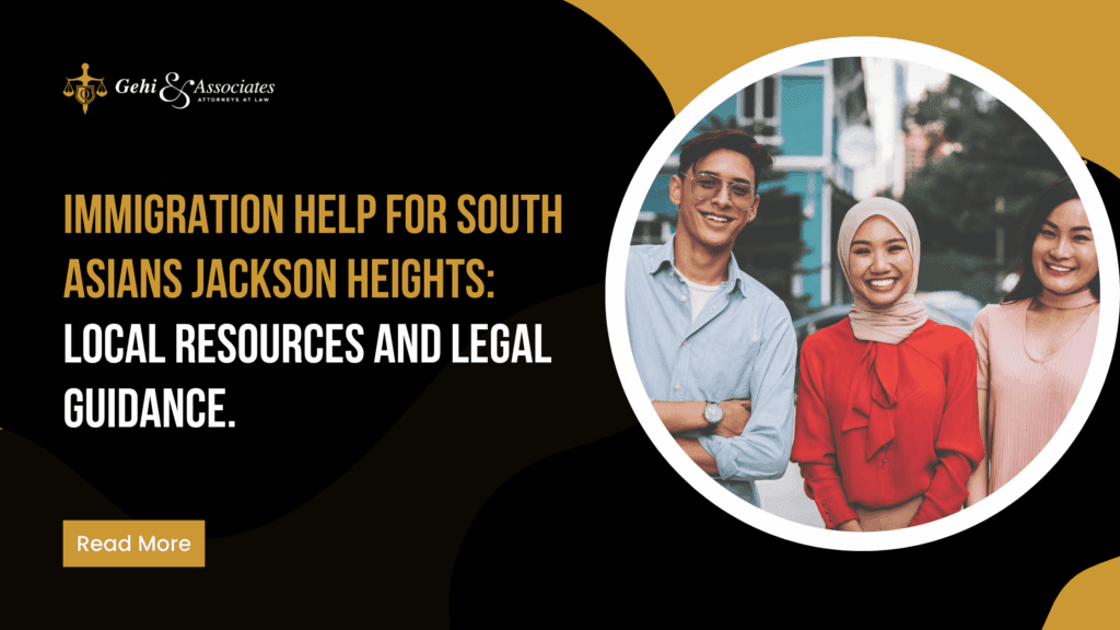 Immigration Help for South Asians Jackson Heights